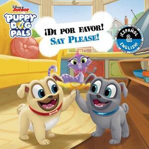Say Please! / ¡di Por Favor! (English-Spanish) (Disney Puppy Dog Pals) by R. J. Cregg