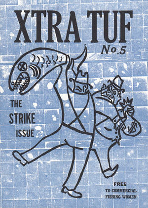 Xtra Tuf: The Strike Issue by Moe Bowstern