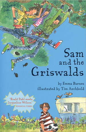 Sam and the Griswalds by Emma Barnes, Tim Archbold