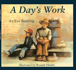 A Day's Work by Eve Bunting