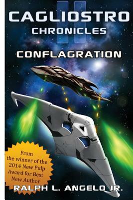 The Cagliostro Chronicles II: Conflagration by Ralph L. Angelo Jr