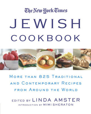 The New York Times Jewish Cookbook: More Than 825 Traditional and Contemporary Recipes from Around the World by Linda Amster