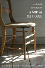 A God in the House: Poets Talk About Faith by Ilya Kaminsky, Katherine Towler