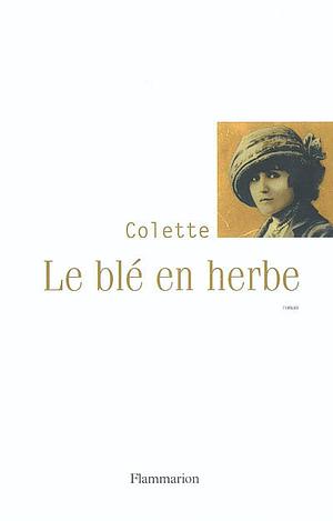 Le blé en herbe by Zack Rogow, Colette