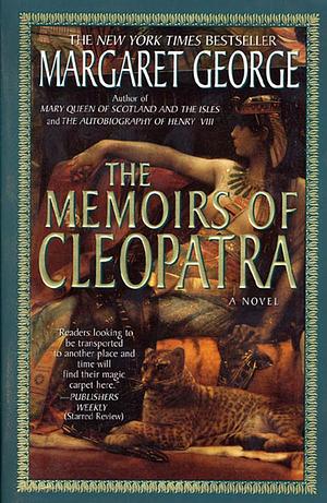 The Memoirs Of Cleopatra by Margaret George