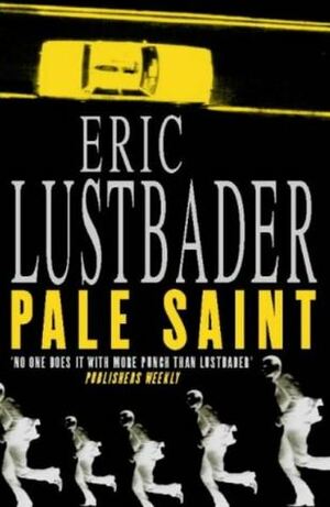Pale Saint by Eric Van Lustbader