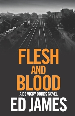 Flesh and Blood by Ed James