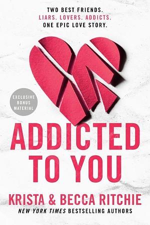 Addicted To You  by Krista Ritchie, Becca Ritchie