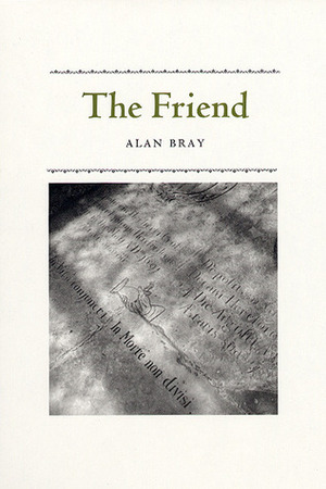 The Friend by Alan Bray