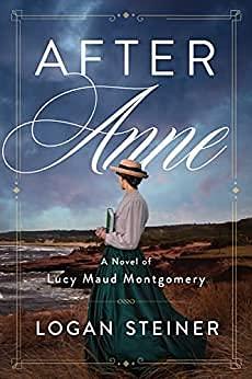 After Anne by Logan Steiner