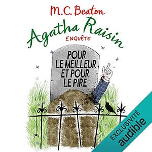 Pour le meilleur et pour le pire by M.C. Beaton