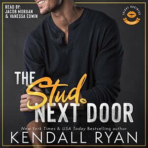 The Stud Next Door by Kendall Ryan