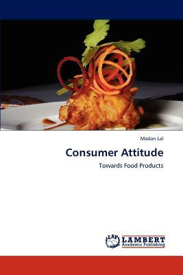 Consumer Attitude by Madan Lal