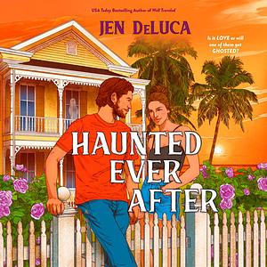 Haunted Ever After by Jen DeLuca