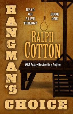 Hangman's Choice by Ralph Cotton