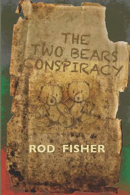 The Two Bears Conspiracy by Rod Fisher