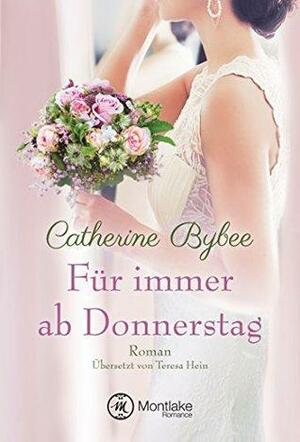 Für immer ab Donnerstag by Catherine Bybee