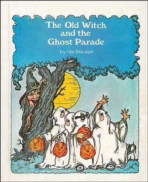 The Old Witch and the Ghost Parade by Jody Taylor, Ida DeLage