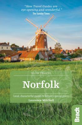Norfolk: Local, Characterful Guides to Britain's Special Places by Laurence Mitchell