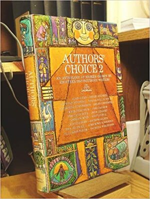 Authors' Choice 2: An Anthology of Stories Chosen by Eighteen Distinguished Writers by Joan Aiken