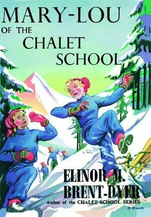 Mary-Lou of the Chalet School by Elinor M. Brent-Dyer