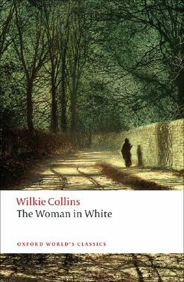 The Woman in White by Wilkie Collins