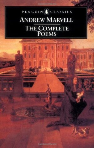 The Complete Poems by Andrew Marvell