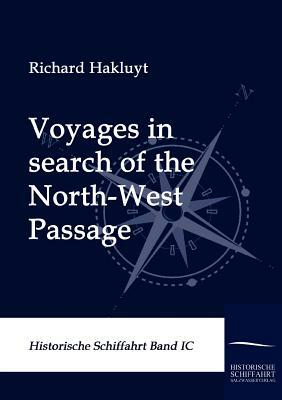 Voyages in Search of the North-West Passage by Richard Hakluyt