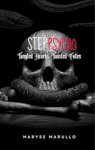 StepPsycho - Tangled Hearts, Twisted Fates by Maryse Marullo