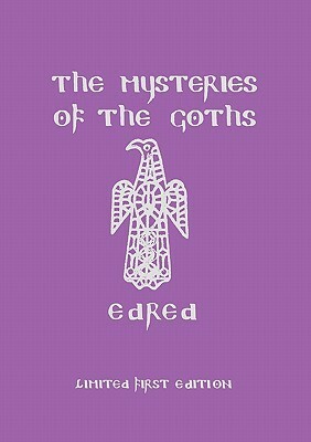 The Mysteries Of The Goths by Edred Thorsson