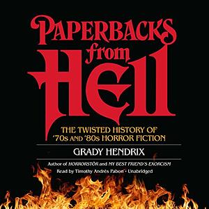 Paperbacks From Hell by Grady Hendrix
