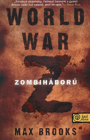 World War Z - Zombiháború by Max Brooks