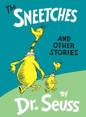 The Sneetches: And Other Stories by Dr. Seuss