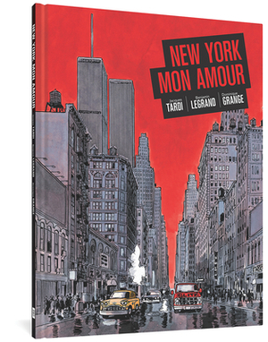 New York Mon Amour by Dominique Grange, Benjamin Legrand, Jacques Tardi