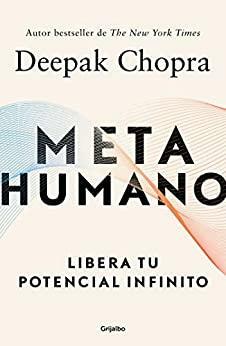 Meta humano: Libera tu potencial infinito by Deepak Chopra