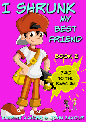 Zac to the Rescue! by John Zakour, Katrina Kahler