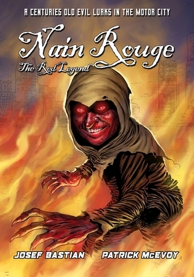 Nain Rouge: The Red Legend by Josef Bastian