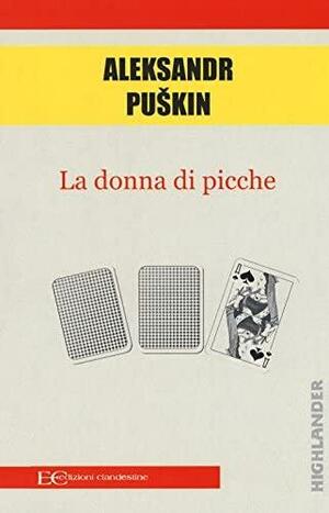 La donna di picche by Alexander Pushkin