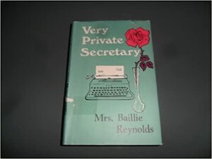 Very Private Secretary by Baillie Reynolds