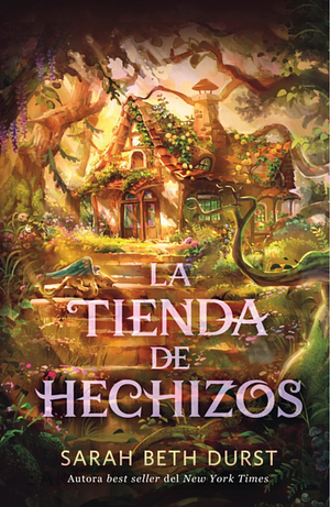La tienda de hechizos by Sarah Beth Durst