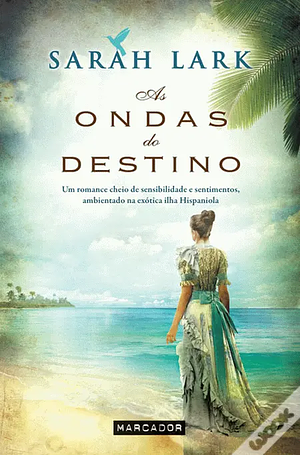 As Ondas do Destino by Sarah Lark