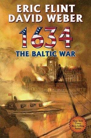 1634 The Baltic War by David Weber, Eric Flint, Eric Flint