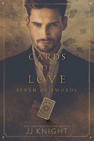 Cards of Love: Seven of Swords by J.J. Knight