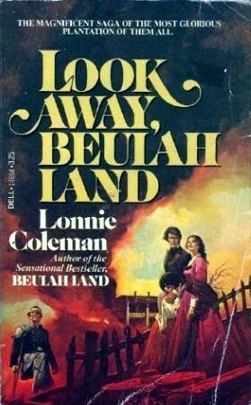 Look Away, Beulah Land by Lonnie Coleman