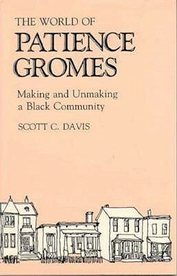 World of Patience Gromes by Scott C. Davis