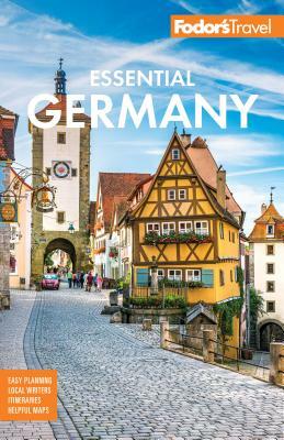 Fodor's Essential Germany by Fodor's Travel Guides