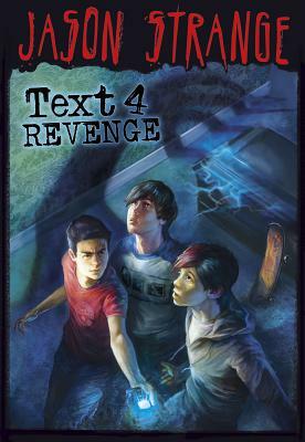 Text 4 Revenge by Jason Strange