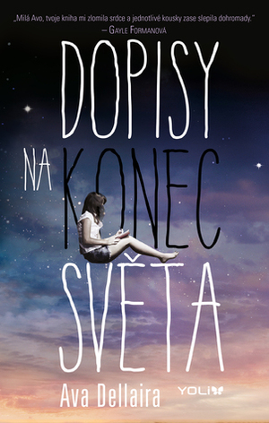 Dopisy na konec světa by Ava Dellaira