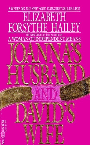 Joanna's Husband and David's Wife by Elizabeth Forsythe Hailey