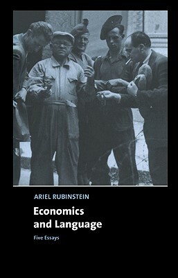 Economics and Language: Five Essays by Ariel Rubinstein